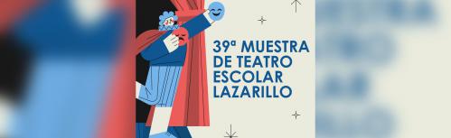 39ª Muestra de Teatro Escolar Lazarillo