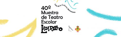 40 Muestra de Teatro Escolar Lazarillo