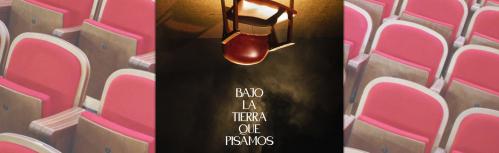 Cartel de 'Bajo la tierra que pisamos'